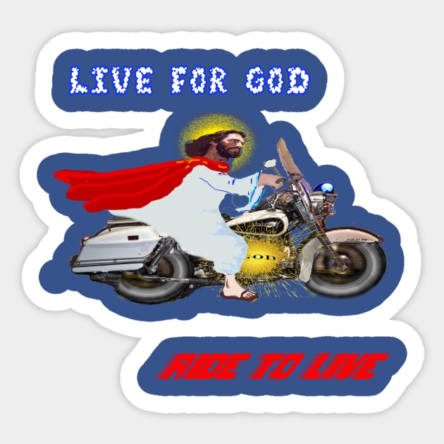 LIVE FOR GOD - RIDE TO LIVE Sticker by SHOW YOUR LOVE